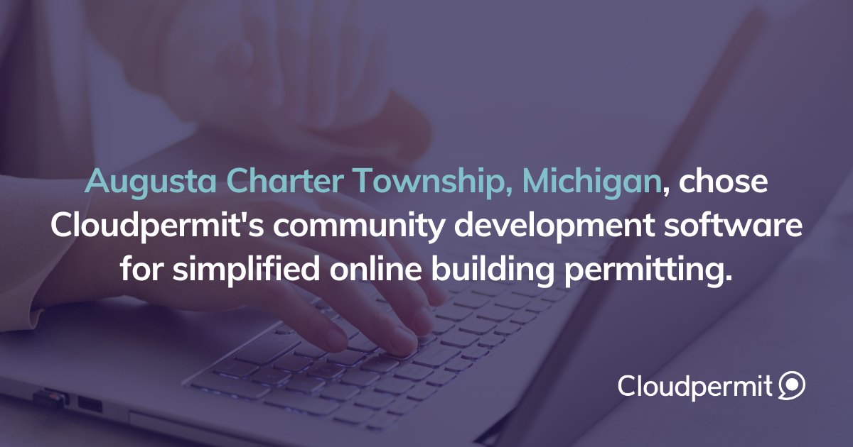 Augusta Charter Township, MI, Selects Cloudpermit for Modern Building